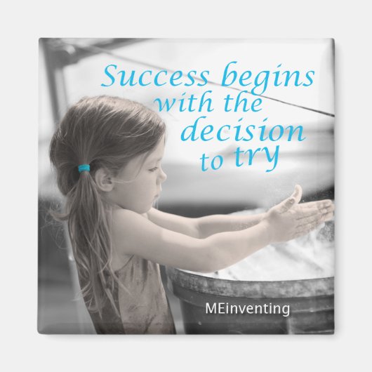 Succes begint met de beslissing om het te proberen magneet (Voorkant)