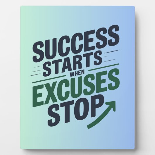 Succes begint wanneer excuses stoppen fotoplaat (Voorkant)