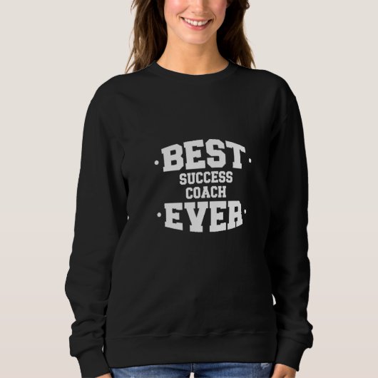Succes beste coach ooit waardering trui (Voorkant)