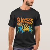 Succes door strijd t-shirt (Voorkant)