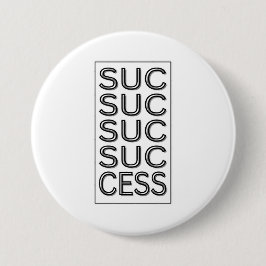 Succes Inspirerend Motivatie bevestiging Ronde Button 7,6 Cm