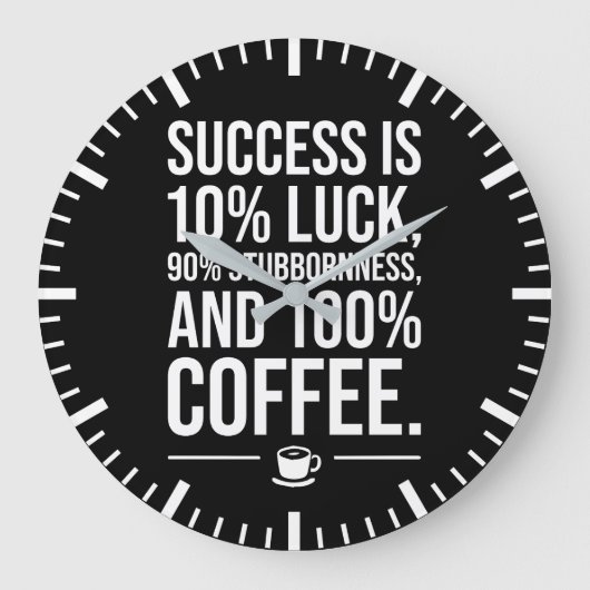 Succes is 100 procent koffie - Grappig Motivatie Grote Klok (Voorkant)