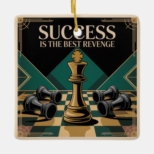 Succes Is De Beste Wraak Keramisch Ornament (Voorkant)