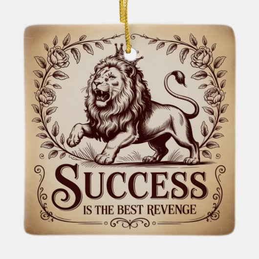 Succes Is De Beste Wraak Keramisch Ornament (Voorkant)