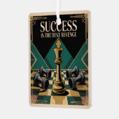 Succes Is De Beste Wraak Metalen Ornament (Voorkant links)