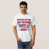 Succes is de beste wraak Trump T-shirt (Voorkant volledig)