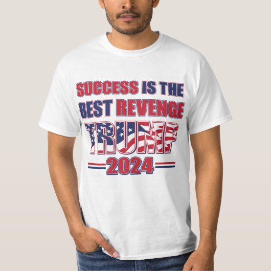 Succes is de beste wraak Trump T-shirt (Voorkant)