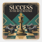 Succes Is De Beste Wraak Vierkante Sticker (Voorkant)