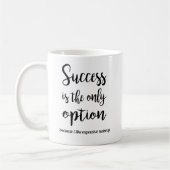 Succes is de enige optie koffiemok (Links)