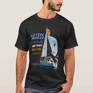 Succes is de som van kleine inspanningen t-shirt