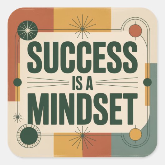 Succes Is Een Mentaliteit Vierkante Sticker (Voorkant)