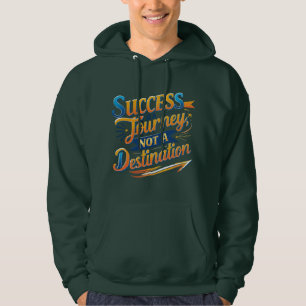 Succes is een reis, geen doel motivatie hoodie