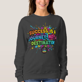 Succes is een Reis Motiverende Citaat Design Trui