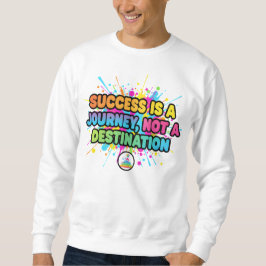 Succes is een Reis Motiverende Citaat Design Trui