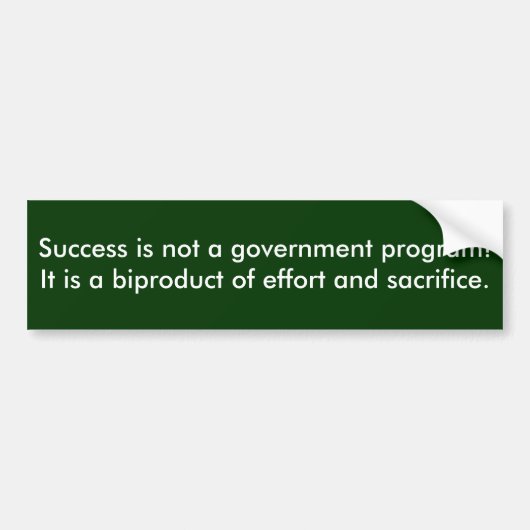Succes is geen regeringsprogramma!Het is een bip.. Bumpersticker (Voorkant)