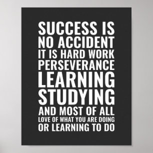 Succes is geen toeval, maar hard werken Motivatie Poster