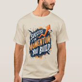 Succes is het momentum - Motivatie typografie T-shirt (Voorkant)