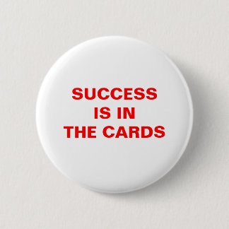 SUCCES IS IN DE KAARTEN RONDE BUTTON 5,7 CM