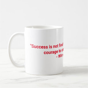 Succes is niet definitief, falen is niet fataal koffiemok