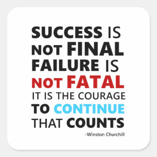 Succes is niet definitief falen is niet fataal vierkante sticker