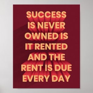 Succes is nooit eigendom, is het poster