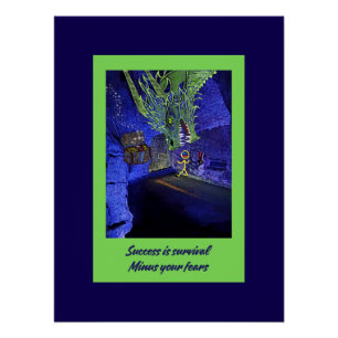 Succes is overleven, minus je angsten. perfect poster