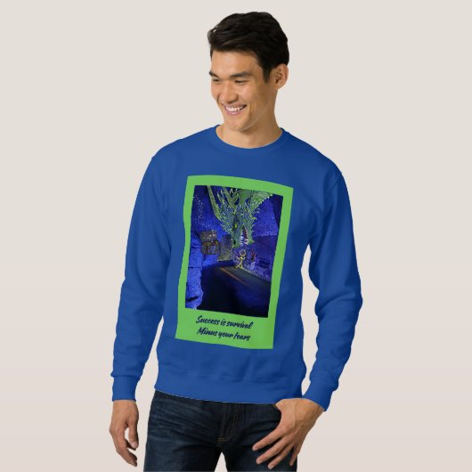 Succes is overleven, minus je angsten. trui (Voorkant volledig)