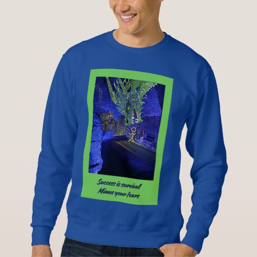 Succes is overleven, minus je angsten. trui (Voorkant)