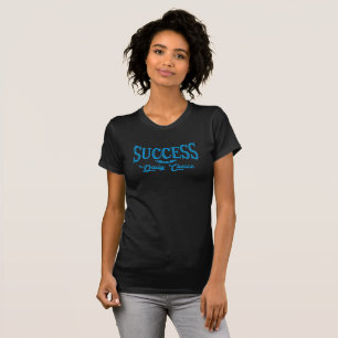 Succes is uw succesvolle dagelijkse Choice Inspira T-shirt
