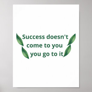 Succes komt je niet toe poster