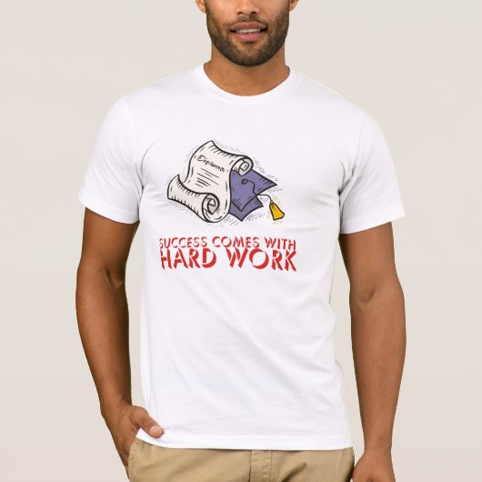 Succes komt met hard werk t-shirt (Voorkant)