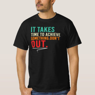Succes Kost Tijd Geef Niet Op Motivatie Spreuk T-shirt
