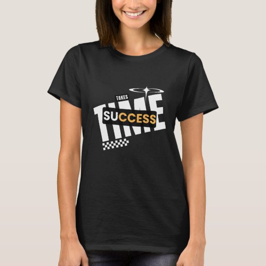 "Succes kost tijd" Inspirerend T-shirt (Voorkant)