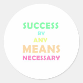 Succes met alle middelen die nodig zijn - vastbera ronde sticker