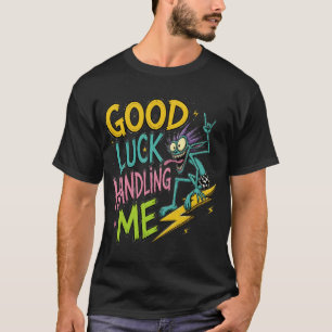 Succes met het Omgaan met Mij – Rare Glimlachende T-shirt