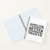 Succes met het vinden van betere collega's dan ons notitieboek (Binnen)