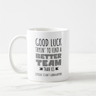 Succes met het zoeken naar een beter team - Grappi Koffiemok