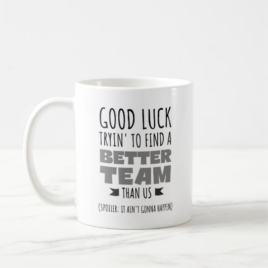 Succes met het zoeken naar een beter team - Grappi Koffiemok (Links)