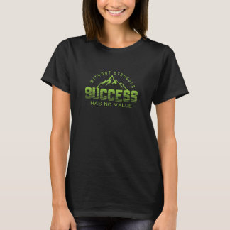 SUCCES - MOTIVATIE QUOTES T-SHIRT