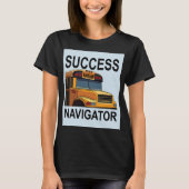 Succes Navigator School Bus Driver T-shirt (Voorkant)