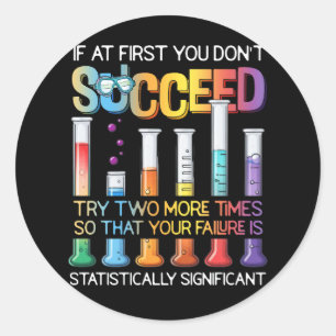 Succes Probeer nog twee keer statistiek Science Pu Ronde Sticker