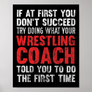 Succes Probeer te doen wat je worstelcoach je vert Poster