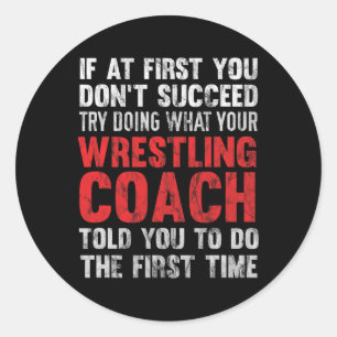 Succes Probeer te doen wat je worstelcoach je vert Ronde Sticker