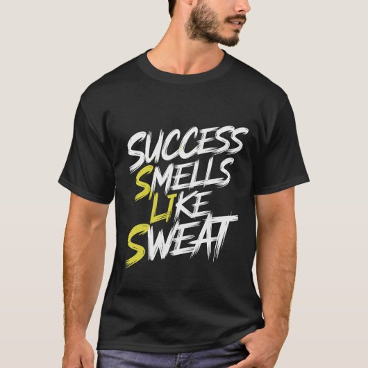 Succes ruikt naar zweet t-shirt (Voorkant)