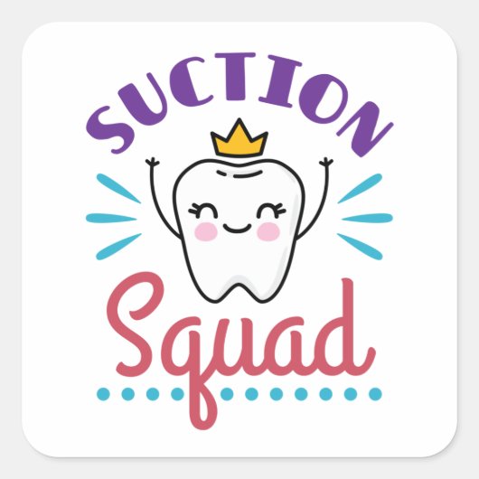 Succes Squad Dental Assistant Hygienist Staff Vierkante Sticker (Voorkant)