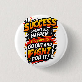 Succes Strijder Citaat Ronde Button 3,2 Cm