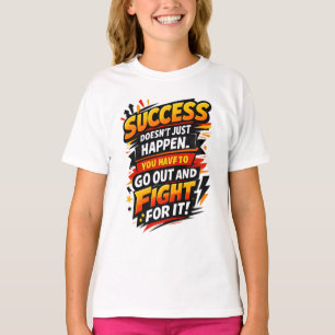 Succes Strijder Citaat T-shirt