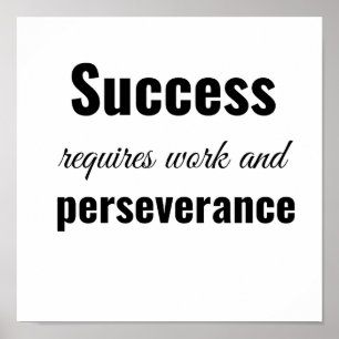 Succes vereist werk en doorzettingsvermogen poster