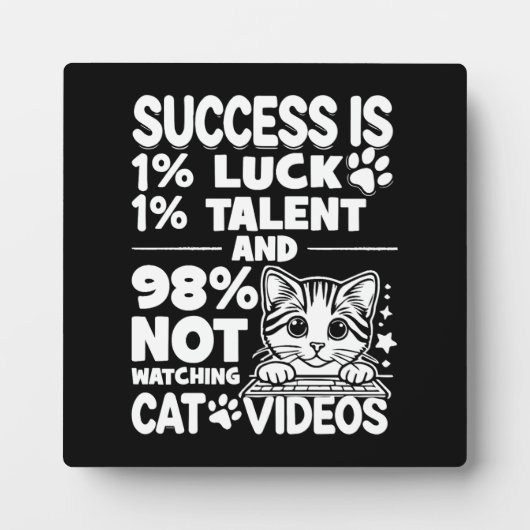 Succes vs Cat Video's - Grappig Schattige Motivati Fotoplaat (Voorkant)