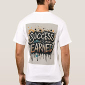 Succes wordt verdiend met een Motivatie T-shirt (Achterkant)